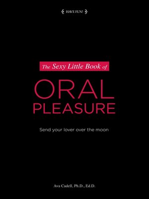 cover image of The Sexy Little Book of Oral Pleasure